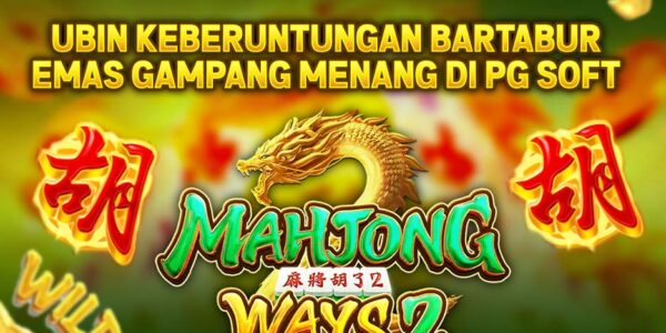 Mahjong 2 Ways: Ubin Keberuntungan Bertabur Emas Gampang Menang di PG Soft