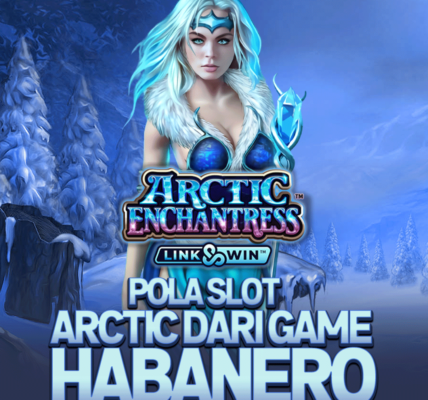 Pola Slot Arctic Dari Game Habanero